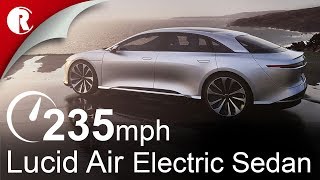 Lucid Air hits an unrestricted 235 mph during testing