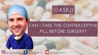 Can I Take The Conceptive Pill Before Having Plastic Surgery?