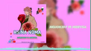 Mojokid7 Ft.merysa -Haina Noma Official Audio