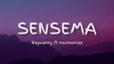 Rayvanny Ft Harmonize - Sensema (Lyrics)