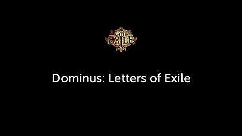 [Path of Exile] Dominus — Letters of Exile