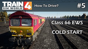 TSW4 - How To Drive: Class 66 EWS Cold Start