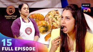 MasterChef India - Tamil | மாஸ்டர்செஃப் இந்தியா தமிழ் | Ep 15 | Full Episode