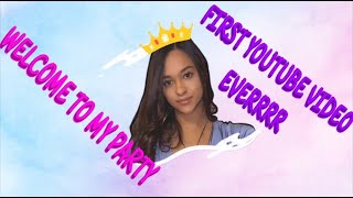 INTRO TO MY YOUTUBE CHANNEL My first YouTube video. WELCOME TO MY PARTY