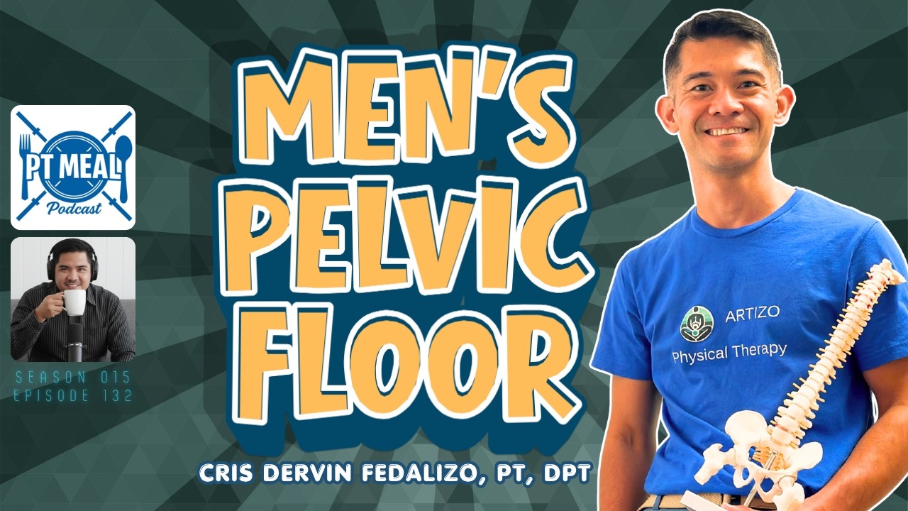 Pelvic Health is Men's Health | PT MEAL Podcast Pelvic Health is Men's Health | PT MEAL Podcast