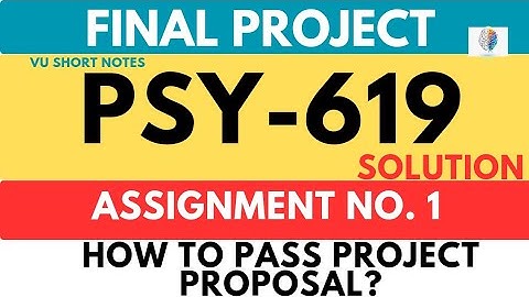 PSY619 Final Project Proposal | psy 619 assignment 1 Solution | how to pass psychology final project