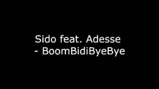 Sido feat. Adesse - BoomBidiByeBye