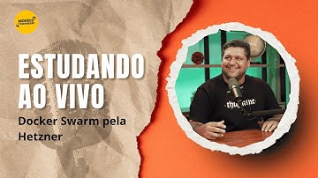 Estudando ao vivo. Como criar Estrutura Docker Swarm pela Hetzner [IA - DEVOPS]