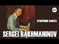 RACHMANINOV – SYMPHONIC DANCES