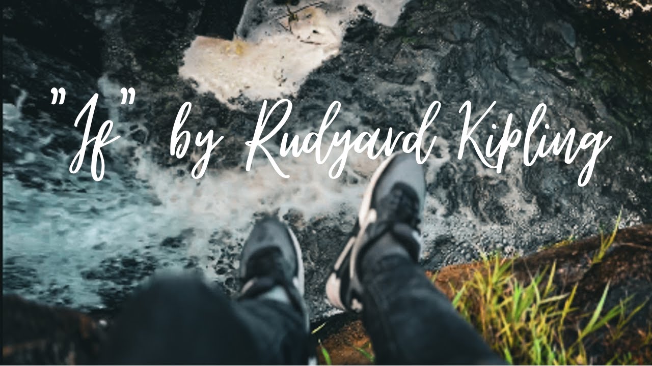 "If" by Rudyard Kipling YouTube
