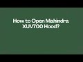 How to Open Mahindra XUV700 Hood?