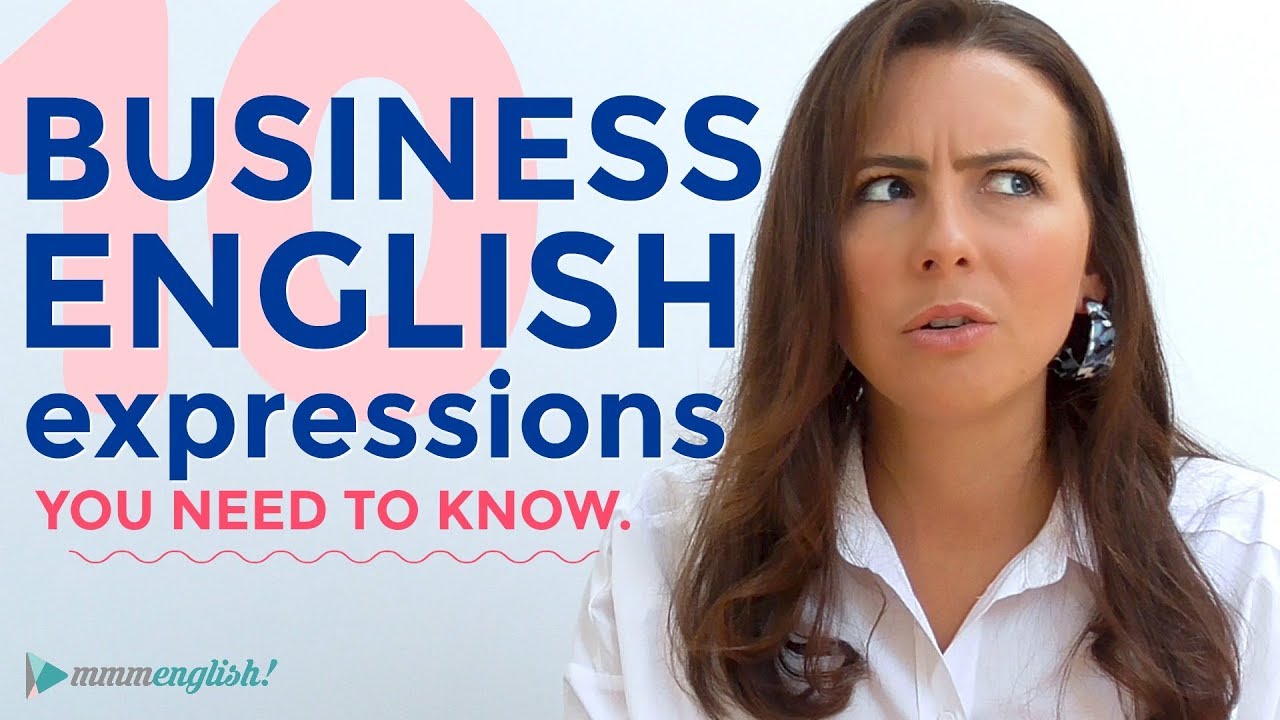 10 Business English Expressions You Need To Know