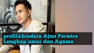 profil&biodata ajun perwira lengkap umur dan agama