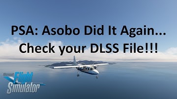Asobo Has DOWNGRADED Your DLSS File! | Here