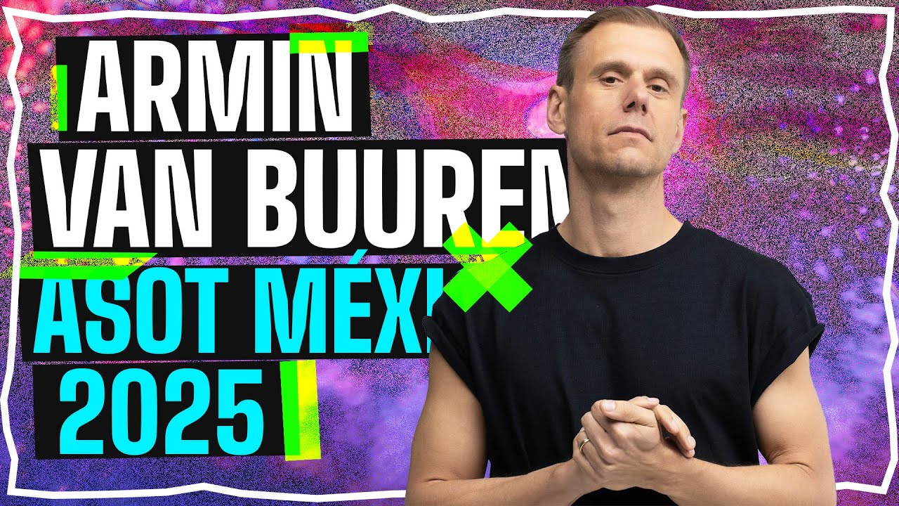 ENTREVISTÉ A ARMIN VAN BUUREN | ASOT MEXICO 2025