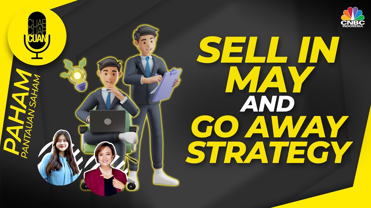 Sell In May And Go Away Meaning Sell In May And Go Away Meaning