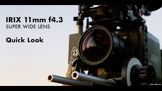 Irix 11mm f4.3 PL Wide Lens Quick Review with Test Footage on Arri Alexa Mini