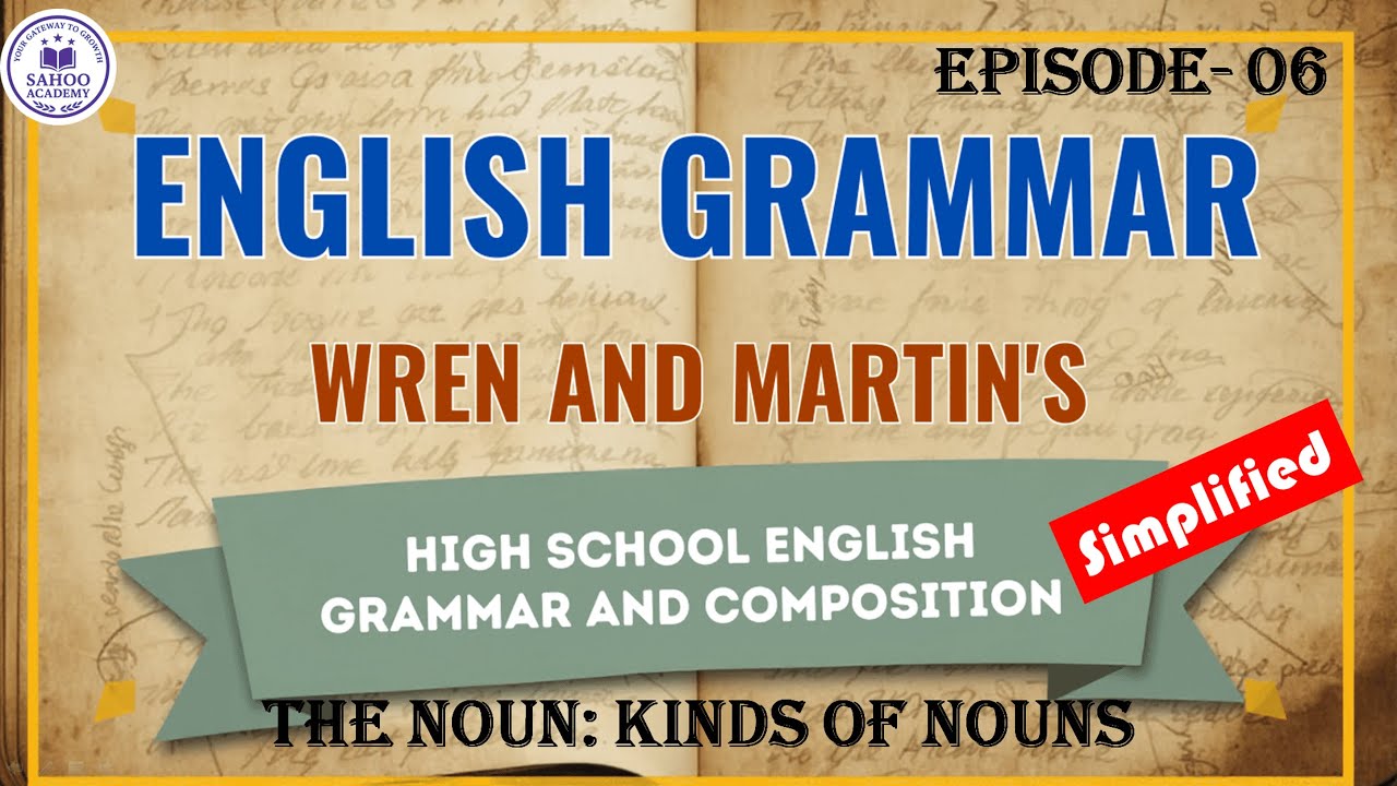 The Noun & Its Kinds: EPISODE-6: WREN AND MARTIN ENGLISH GRAMMAR SERIES ...