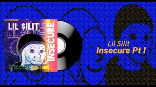 Lil $ilit - Insecure  Pt. I ( ft Tikusruk ) ( Lyric Video )