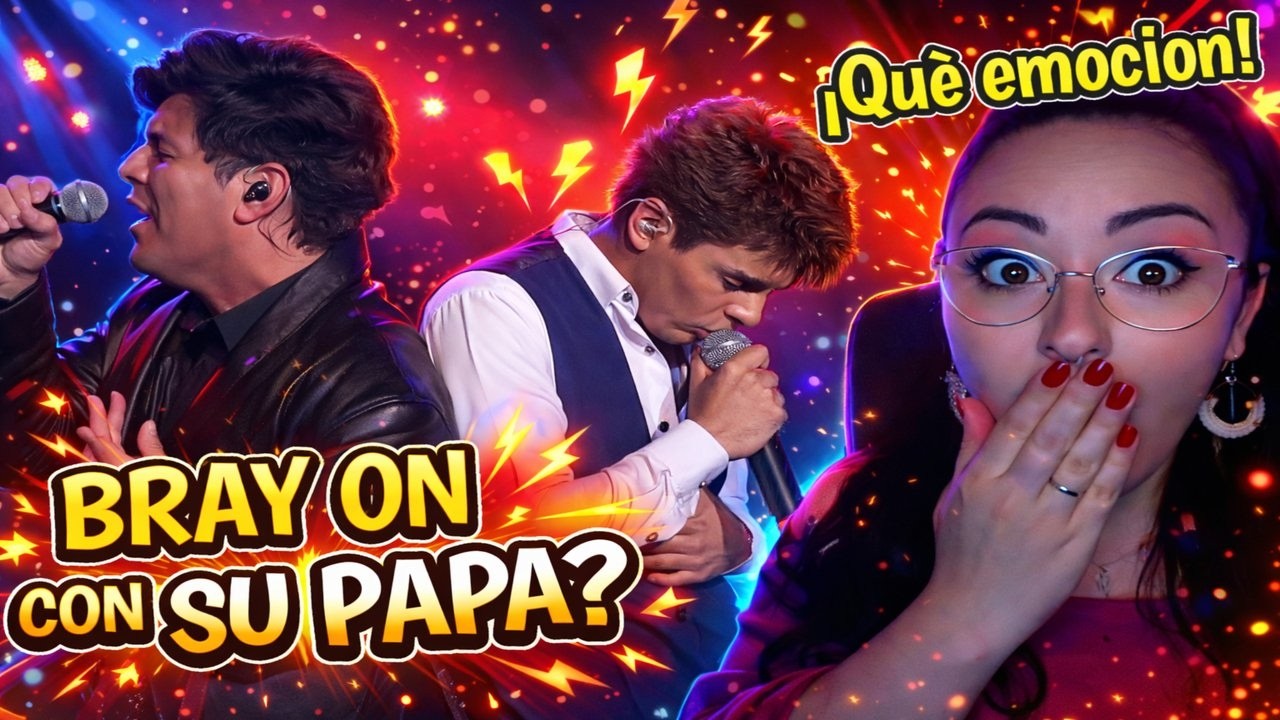 BRAY ON y su PAPÁ cantan JUNTOS y el ESCENARIO EXPLOTA ❤️EL AMOR se siente EN EL ESCENARIO🫶
