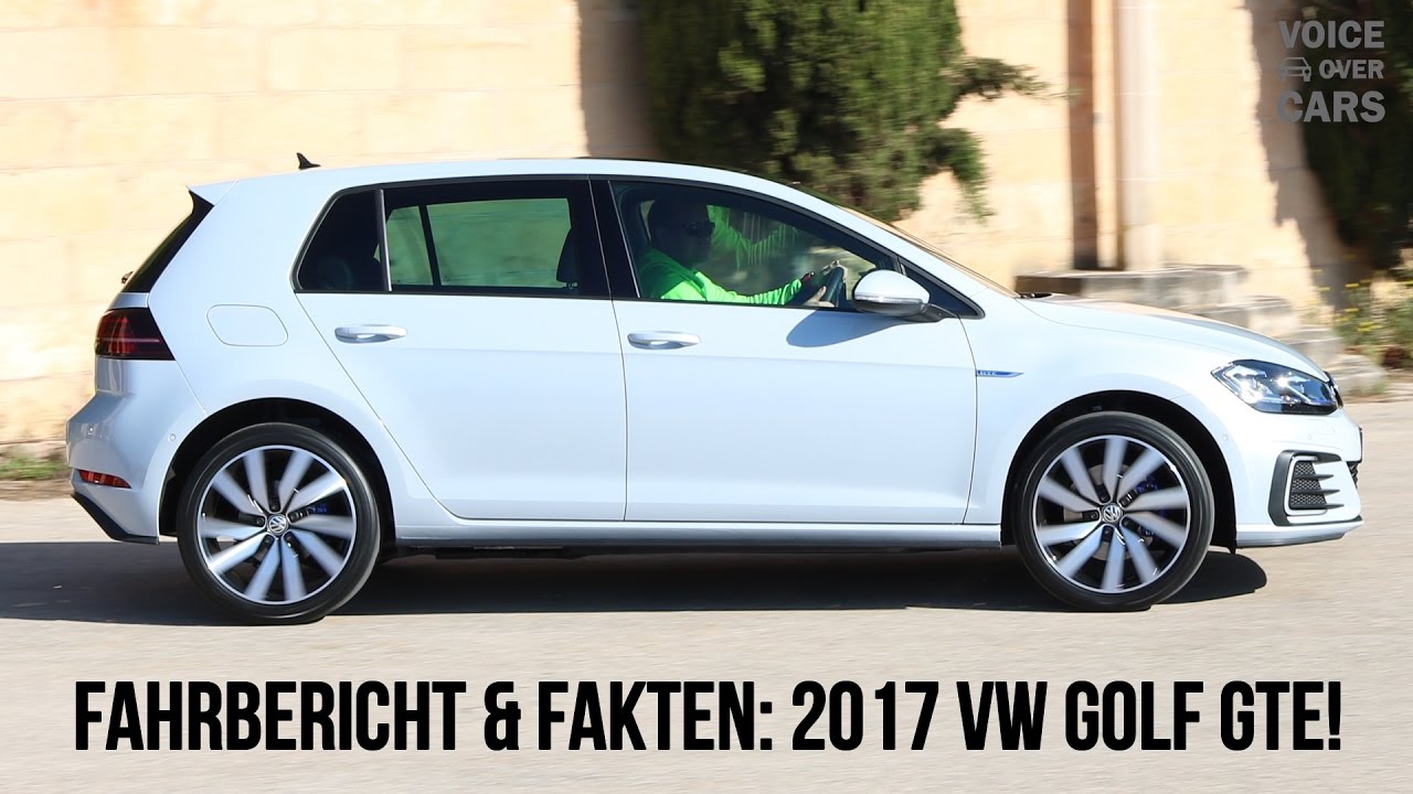 Golf 7 Preis >> 2017 Vw Golf 7 Gte Facelift Fahrbericht Fakten Verbrauch Reichweite Preis Voice Over Cars Golf 7 Preis >> 2017 Vw Golf 7 Gte Facelift Fahrbericht Fakten Verbrauch Reichweite Preis Voice Over Cars