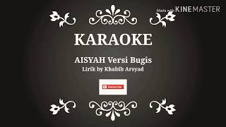 Lagu Karaoke Aisyah Versi Bugis
