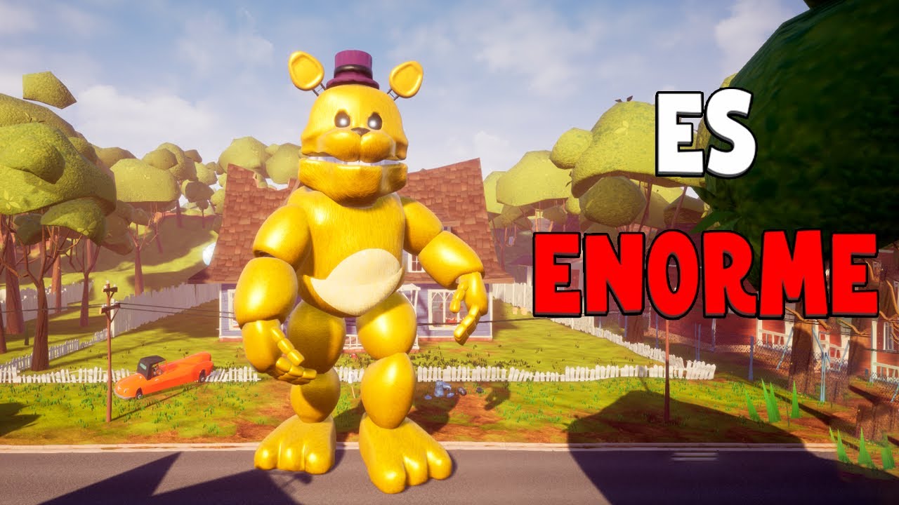 SI PIERDO FREDBEAR SE VUELVE 10X MÁS GRANDE | Hello Neighbor FNAF MOD