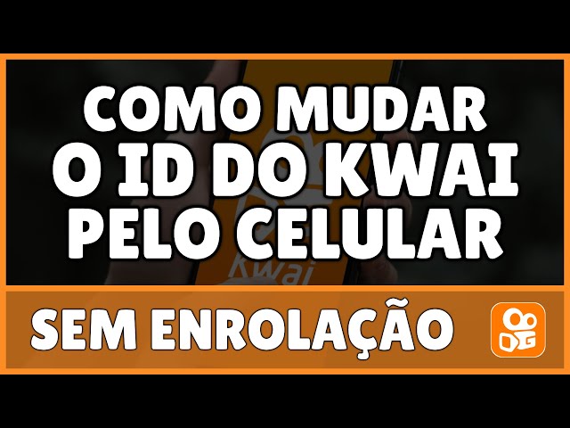 Como mudar o ID do Kwai pelo aplicativo – Tecnoblog