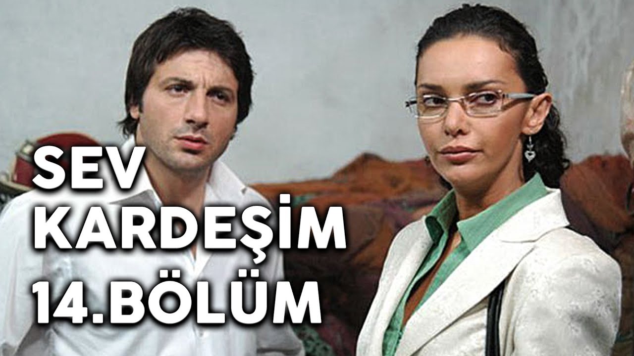 Sev Kardeşim - 14.Bölüm