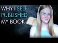 7 REASONS WHY I SELF-PUBLISHED MY BOOK