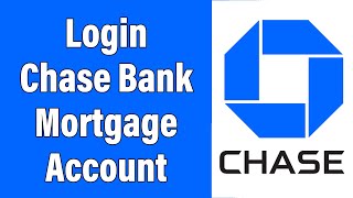 How To Login Chase Bank Mortgage Account | Chase Mortgage Online Account Sign In Help | Chase.com