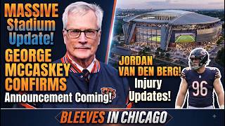 Chicago Bears just got a MASSIVE Stadium Update! George McCaskey CONFIRMS announcement coming! Jorda