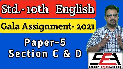 Gala Assignment-2021 | Paper-5_Section C & D Solution| By Shastri