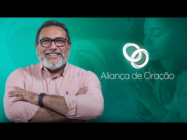 ORAÇÃO DA MANHÃ | ALIANÇA DE ORAÇÃO (AO VIVO)