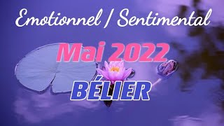 💖 BÉLIER Sentimental 💖 Mai 2022 ✨Une ouverture qui permet d'avancer !!✨