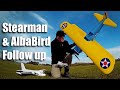 Hookll Stearman PT-17 and Finwing Alba Bird - Follow up