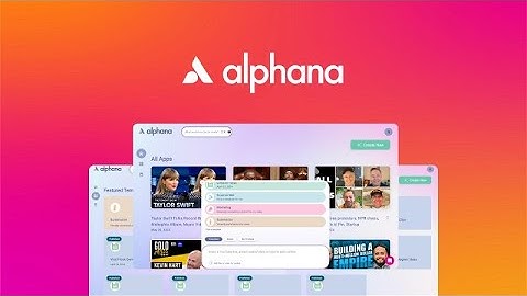 Alphana Review; Alphana Lifetime Deal - Your AI Content Manager