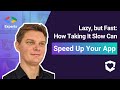 Lazy, but Fast: How Taking It Slow Can Speed Up Your App! - Jarosław Żołnowski, GDE