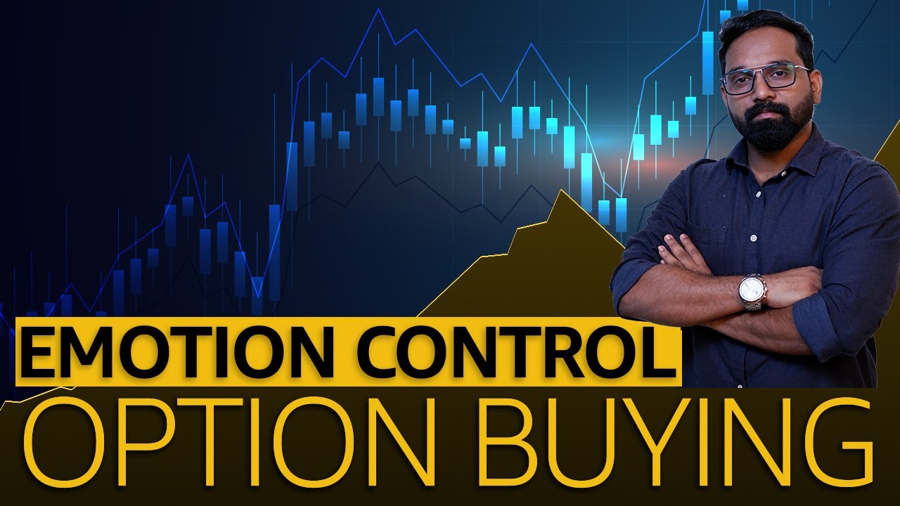 Master the Art of Emotion Control in Option Buying: A Comprehensive ...