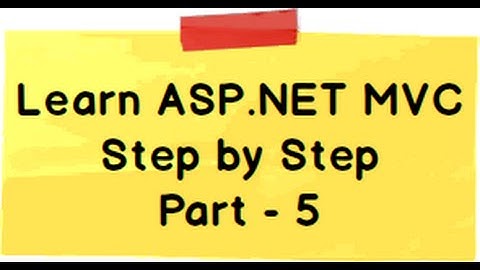 ASP.NET MVC Model View Controller (MVC) Step by Step Part 5