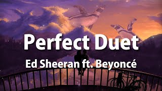 Ed Sheeran ‒ Perfect Duet (Lyrics) ft. Beyoncé