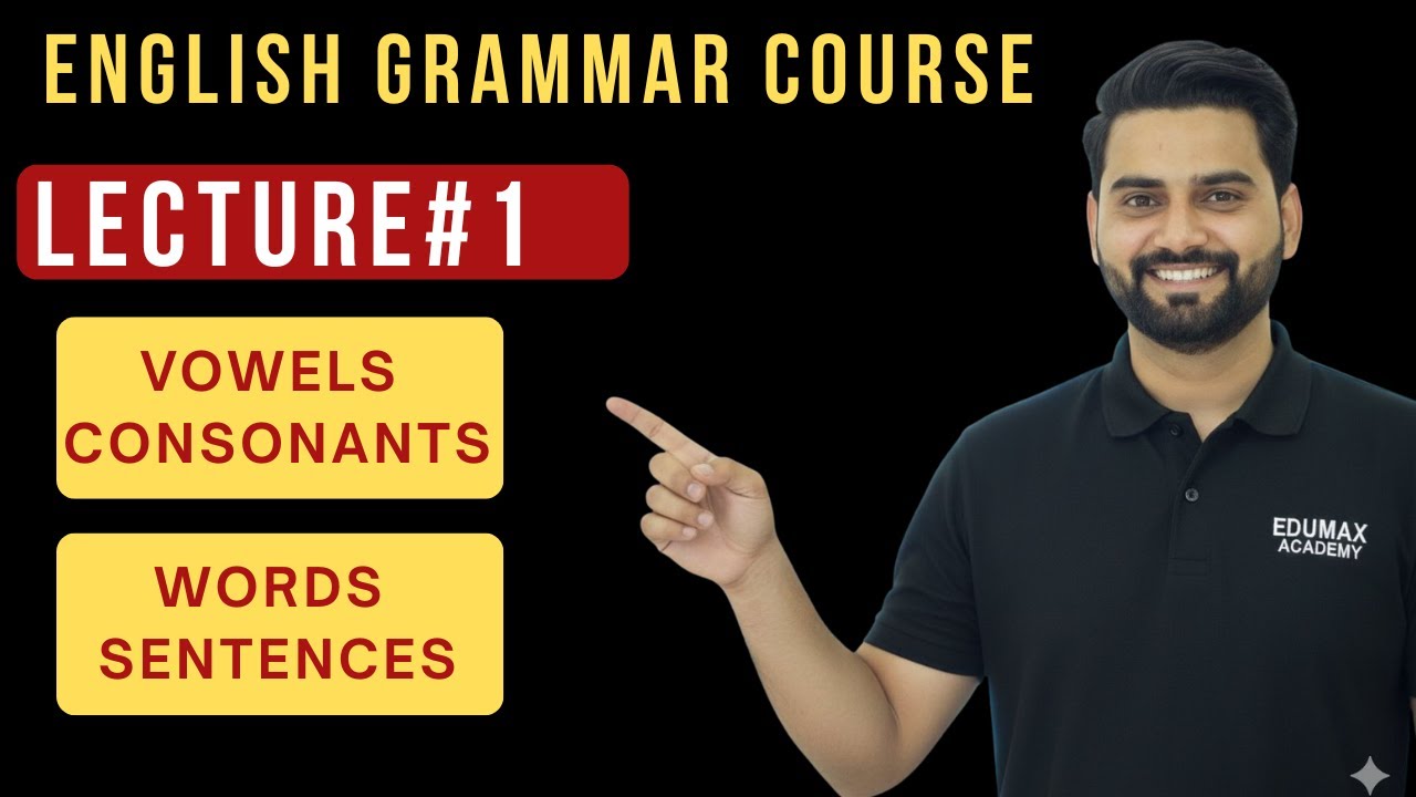 Vowels & consonants | Words & Sentences | Basic English Grammar Course ...