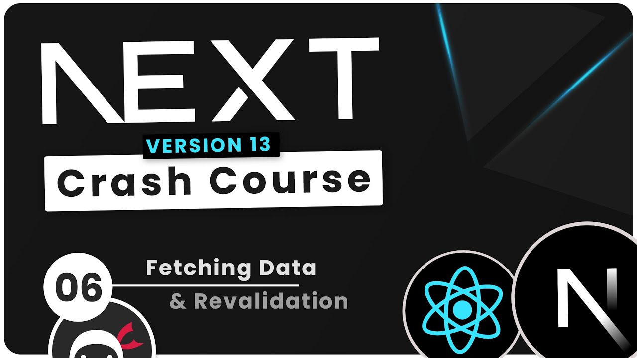 Next.js 13 Crash Course Tutorial #6 - Fetching & Revalidating Data