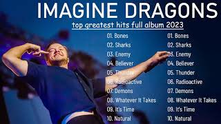 Imagine Dragons Greatest Hits Full Album   The Best Songs Of Imagine Dragons Mix 2023 screenshot 5