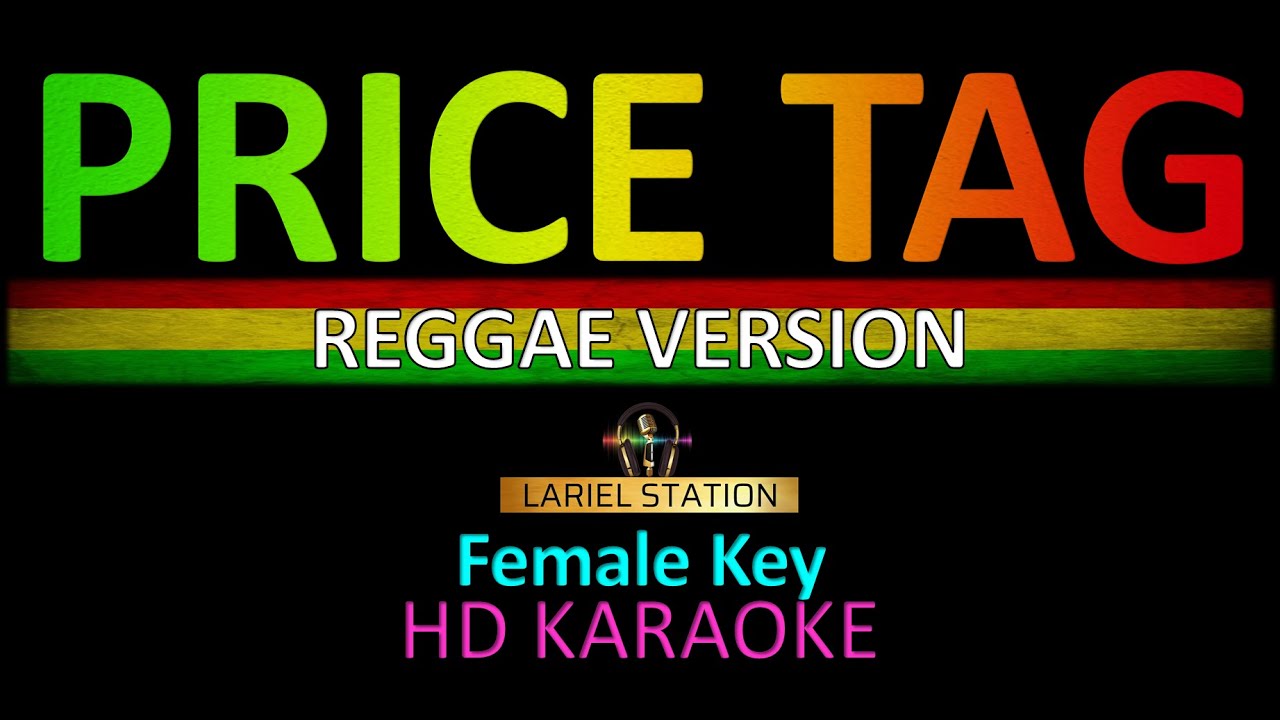 PRICE TAG REGGAE VRSION KARAOKE (Female Key)