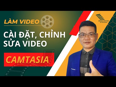 #1 Làm Video: Hướng Dẫn Cài Phần Mềm Camtasia, Làm Video Trên Camtasia Mới Nhất