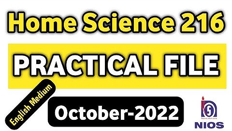 Home Science 216 Solved Practical | Nios Practical File | Nios Latest Update