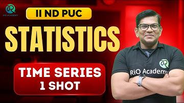 2nd PUC Statistics 2025  | STATISTICS | TIME SERIES | One Shot Video | Rio sir #2ndpuc