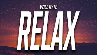 Download Lagu Will Ryte - Relax (Lyrics) MP3
