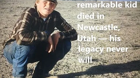 KEVIN COOPER died in Newcastle, Utah, age 14 years...